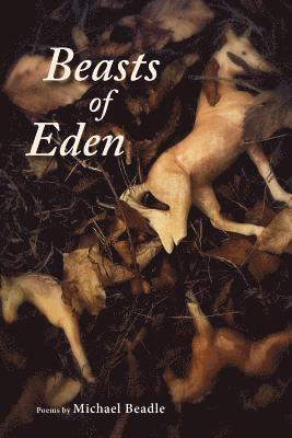 Michael Beadle - Beasts of Eden, Häftad. Tillgänglighet: Lägg i varukorg