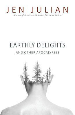 Earthly Delights and Other Apocalypses 1