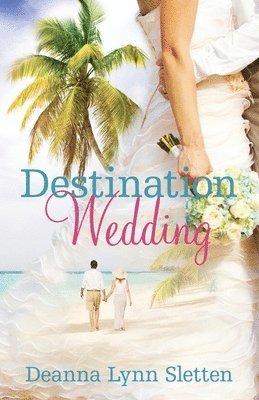 Destination Wedding A Novel 1