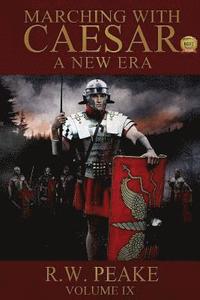 bokomslag Marching With Caesar-A New Era: A New Era