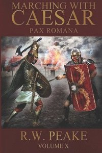 bokomslag Marching With Caesar: Pax Romana