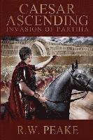 bokomslag Caesar Ascending: Invasion of Parthia