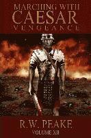 R W Peake, Bz Hercules, Marina Shipova - Marching With Caesar: Vengeance, Häftad