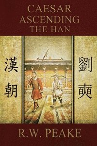 bokomslag Caesar Ascending-The Han