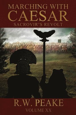R W Peake, Bz Hercules - Marching With Caesar-Sacrovir's Revolt, Häftad