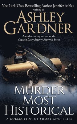 Jennifer Ashley, Ashley Gardner - Murder Most Historical: A Collection of Short Mysteries, Häftad