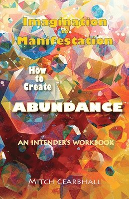 Imagination to Manifestation 1