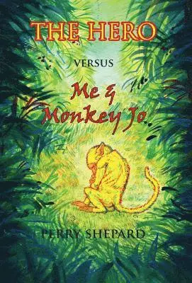 Perry Shepard - HERO Versus Me & Monkey Jo, Inbunden. Tillgänglighet: Lägg i varukorg