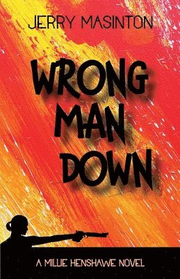 Jerry Masinton - Wrong Man Down, Häftad. Tillgänglighet: Lägg i varukorg