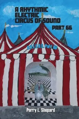 Perry Shepard - Rhythmic Electric Circus of Sound Part 66 (A.R. E.C.O.S Part 66), Häftad. Tillgänglighet: Lägg i varukorg