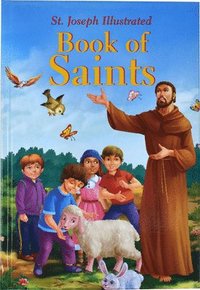 bokomslag St. Joseph Illustrated Book of Saints: Classic Lives of the Saints for Children
