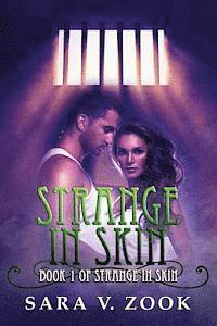 Strange in Skin
