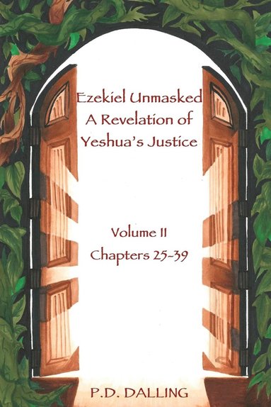 bokomslag Ezekiel Unmasked a Revelation of Yeshua's Justice