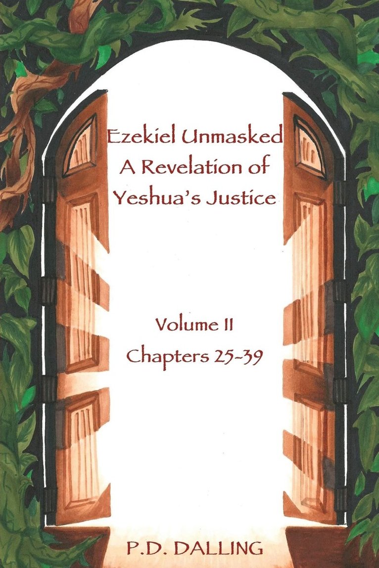Ezekiel Unmasked a Revelation of Yeshua's Justice 1