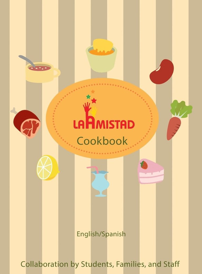 LaAmistad Cookbook, Inbunden