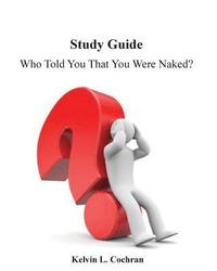 bokomslag Study Guide - Who Told You That You Were Naked?
