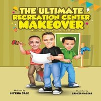 bokomslag The Ultimate Recreation Center Makeover-William Walker