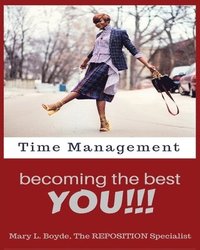 bokomslag Time Management-Becoming the Best YOU!!!