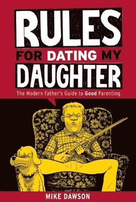 bokomslag Rules For Dating My Daughter