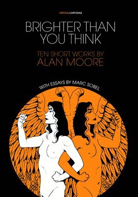 bokomslag Brighter Than You Think: 10 Short Works by Alan Moore