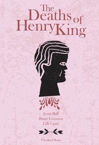bokomslag The Deaths of Henry King