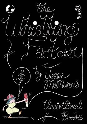 The Whistling Factory 1