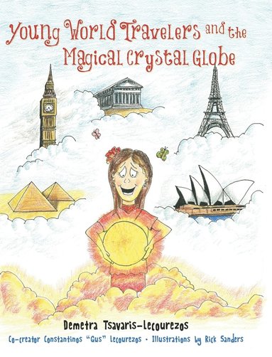 Demetra Tsavaris-Lecourezos - Young World Travelers and the Magical Crystal Globe, Inbunden