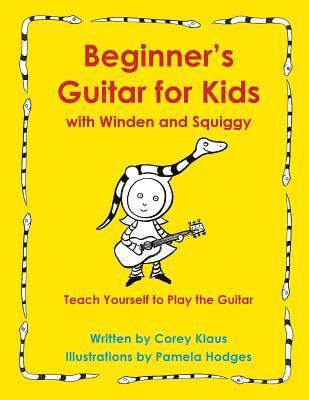 Beginner's Guitar for Kids with Winden and Squiggy 1