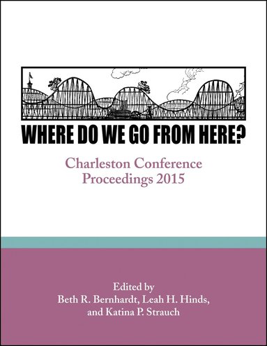 Beth R. Bernhardt, Leah H. Hinds, Katina P. Strauch - Where Do We Go from Here?, Häftad