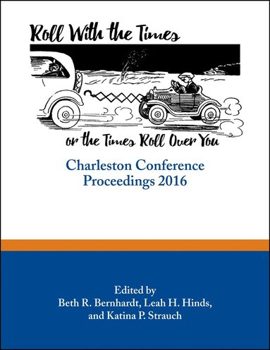 Beth R. Bernhardt, Leah H. Hinds, Katina P. Strauch - Roll with the Times, or the Times Roll Over You, Häftad