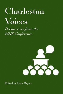Charleston Voices: Perspectives from the 2018 Conference 1