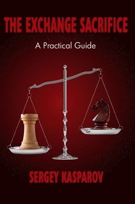 The Exchange Sacrifice: A Practical Guide