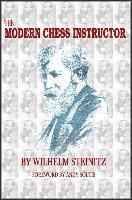 Wilhelm Steinitz - The Modern Chess Instructor: Parts I & II, Häftad