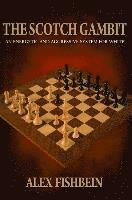 The Scotch Gambit: An Energetic and Aggressive System for White 1