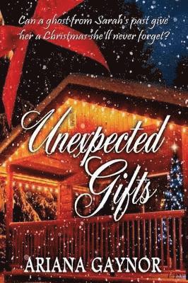 Ariana Gaynor - Unexpected Gifts, Häftad