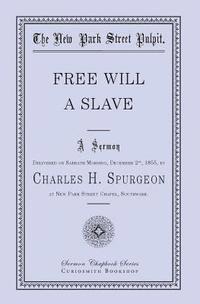 bokomslag Free Will - A Slave