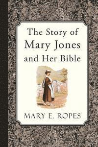 bokomslag The Story of Mary Jones and Her Bible