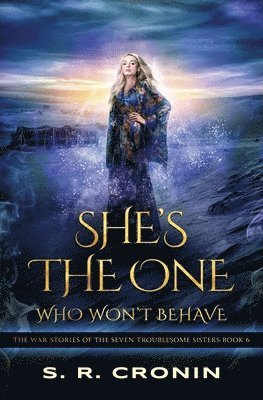 She's the One Who Won't Behave