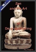 bokomslag Zen and the Art of De-programming (Vol.1, Lipstick and War Crimes Series): Letting Go of Social Engineering