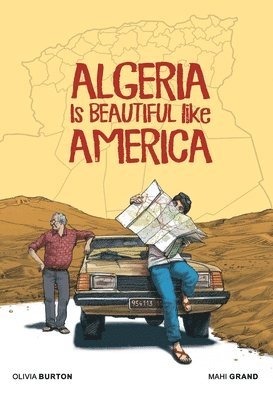 Olivia Burton - Algeria Is Beautiful Like America, Inbunden
