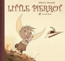 Alberto Varanda - Little Pierrot Vol. 1: Get the Moon, Inbunden