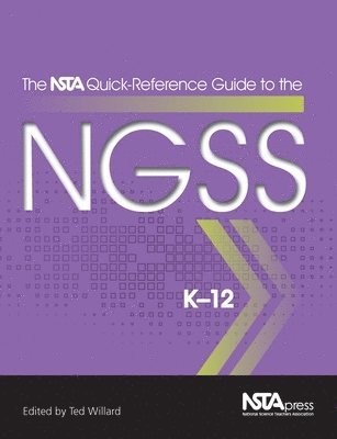 Ted Willard, Ted Willard - NSTA Quick-Reference Guide to the NGSS, Häftad