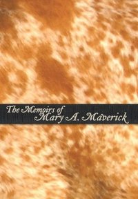 bokomslag The Memoirs of Mary A. Maverick