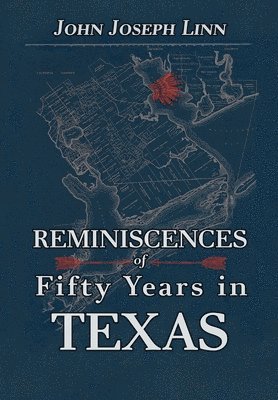 bokomslag Reminiscences of Fifty Years In Texas