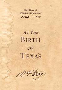 bokomslag At the Birth of Texas