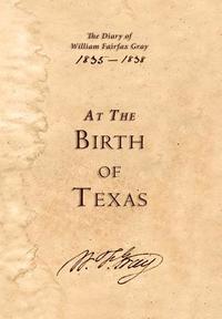 bokomslag At the Birth of Texas