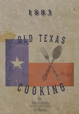 bokomslag Old Texas Cooking