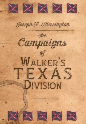 bokomslag The Campaigns of Walker's Texas Division