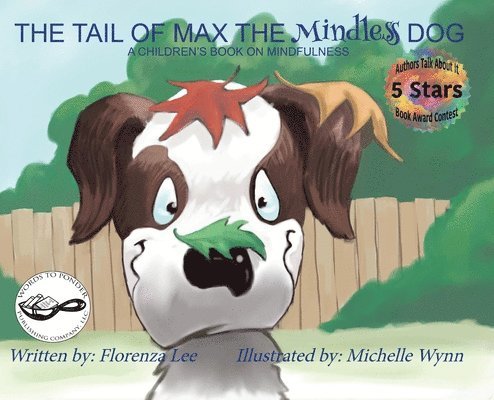 The Tail of Max the Mindless Dog: A Children's Book on Mindfulness 1