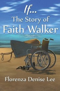 bokomslag If... The Story of Faith Walker